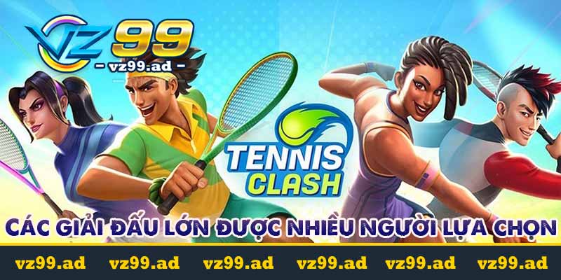Cá cược quần vợt là gì? Các loại kèo cá cược phổ biến nhất 9 Các giải đấu lớn được nhiều người lựa chọn