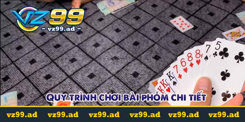 Game bài phỏm – Hướng dẫn cách chơi, luật chơi chi tiết nhất 6 quy trình chơi bài phỏm chi tiết