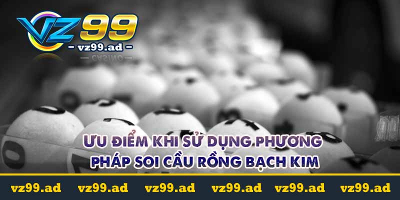 Soi cầu rồng bạch kim luôn thắng tại vz99.ad 6 soi cầu rồng bạch kim tỷ lệ chính xác cao