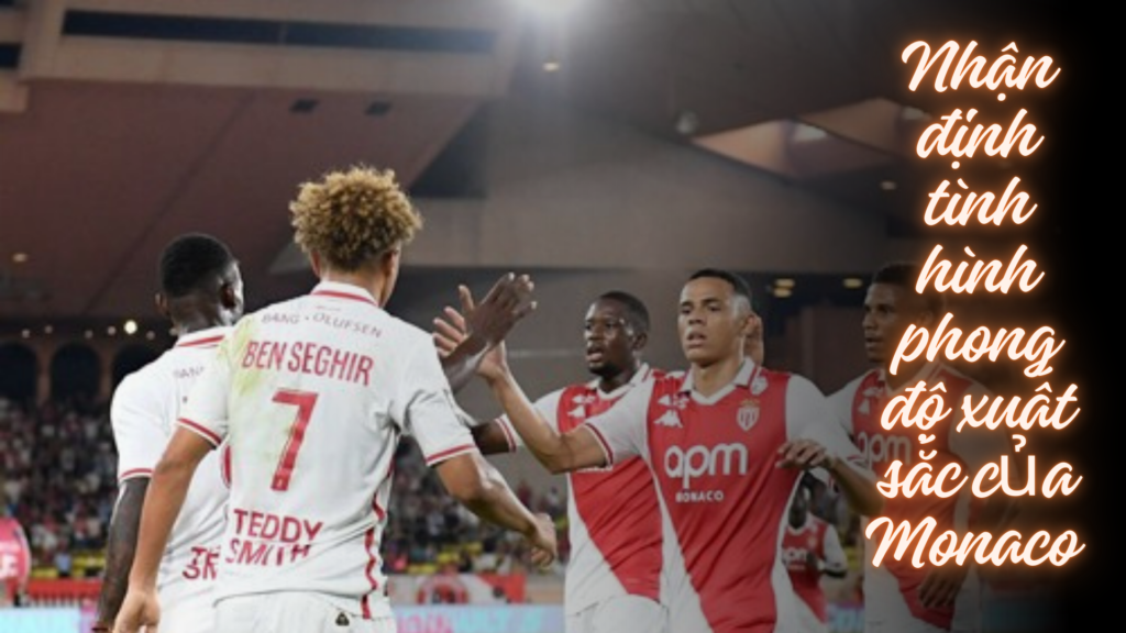 Nhận định tình hình CLB Monaco trước trận đấu gặp Benfica tại Champions League 