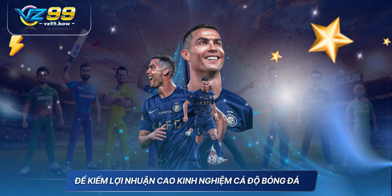 Cập nhật mới nhất cách tính tiền cá độ bóng đá 9 Để kiếm lợi nhuận cao kinh nghiệm cá độ bóng đá