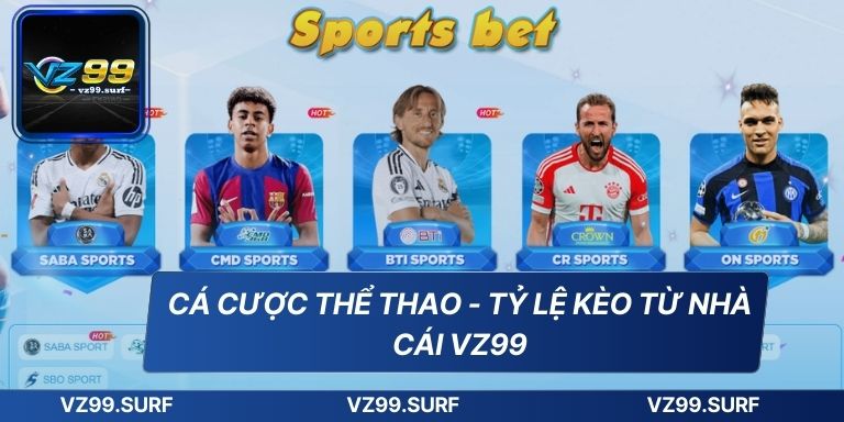 TRANG CHỦ 16 Cá cược thể thao - Tỷ lệ kèo từ nhà cái VZ99